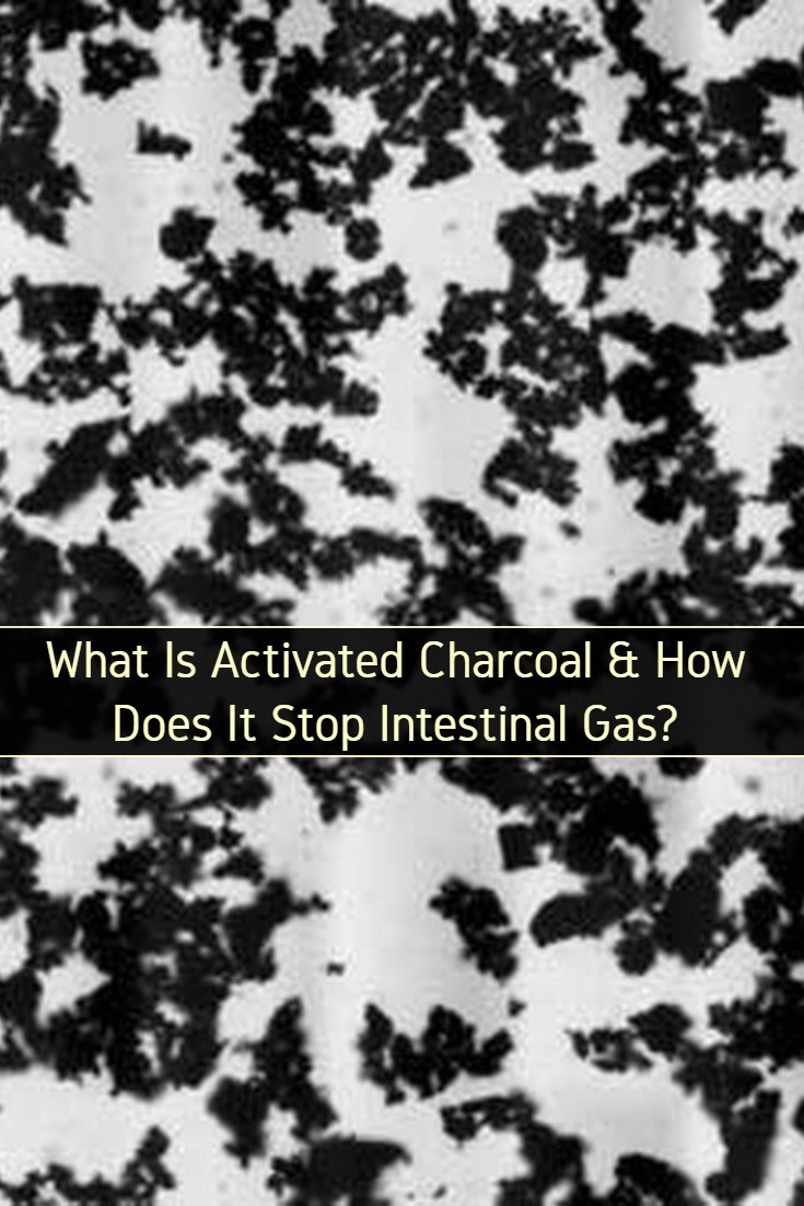 What Is Activated Charcoal and How Does It Stop Intestinal Gas?