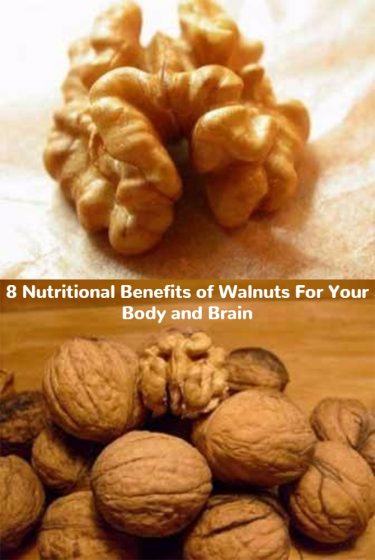 8 Nutritional Benefits of Walnuts For Your Body and Brain