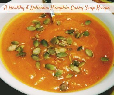 A Healthy & Delicious Pumpkin Curry Soup Recipe