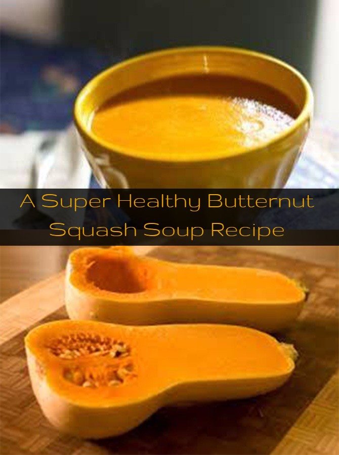 A Super Healthy Butternut Squash Soup Recipe