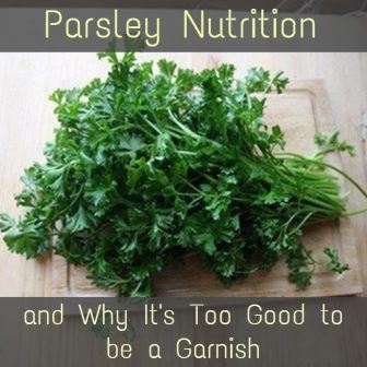 Parsley Nutrition and Why It's Too Good to be a Garnish