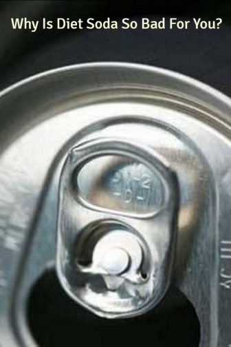 Why Is Diet Soda So Bad For You